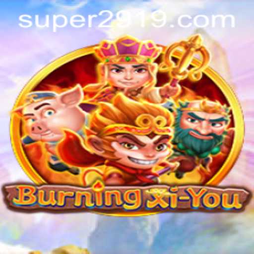 Exploring the Features and Mechanics of BurningXiYou: A Deep Dive into Super291
