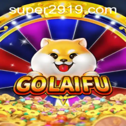 Unveiling GoLaiFu: An Innovative Gaming Experience with Super291