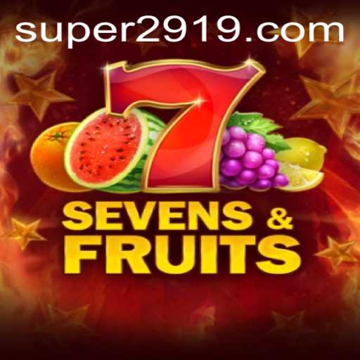 SevensFruits: A Super291 Gaming Experience